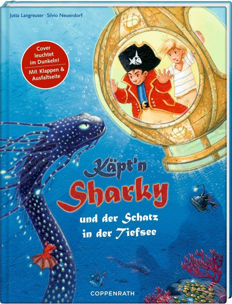 Käpt'n Sharky und der Schatz in der Tiefsee Käpt'n Sharky, mit Goldfolie und fluoreszierender Leuchtfarbe, mit 3 Klappen und Ausfaltseite, Käpt'