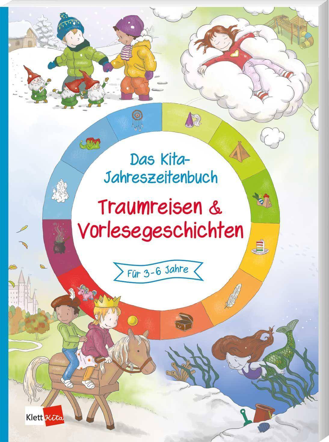 Das Kita-Jahreszeitenbuch: Traumreisen & Vorlesegeschichten Das Kita-Jahreszeitenbuch 6