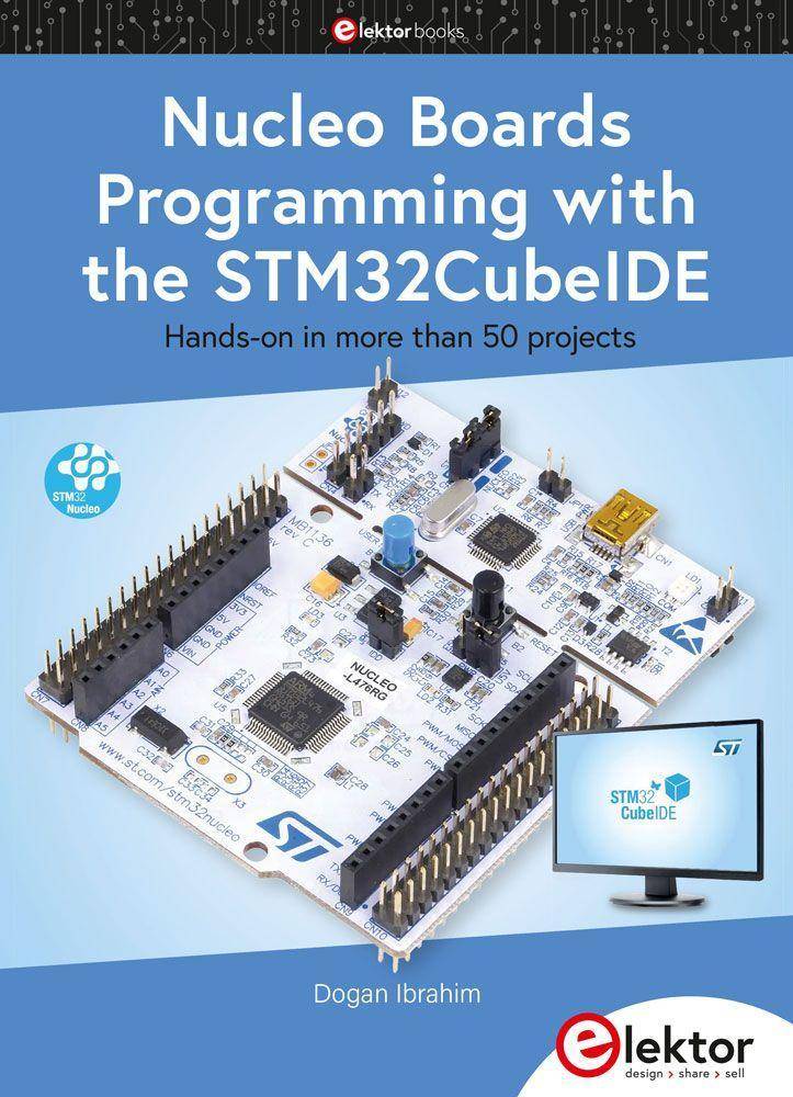 Nucleo Boards Programming with the STM32CubeIDE Hands-on in more than 50 projects