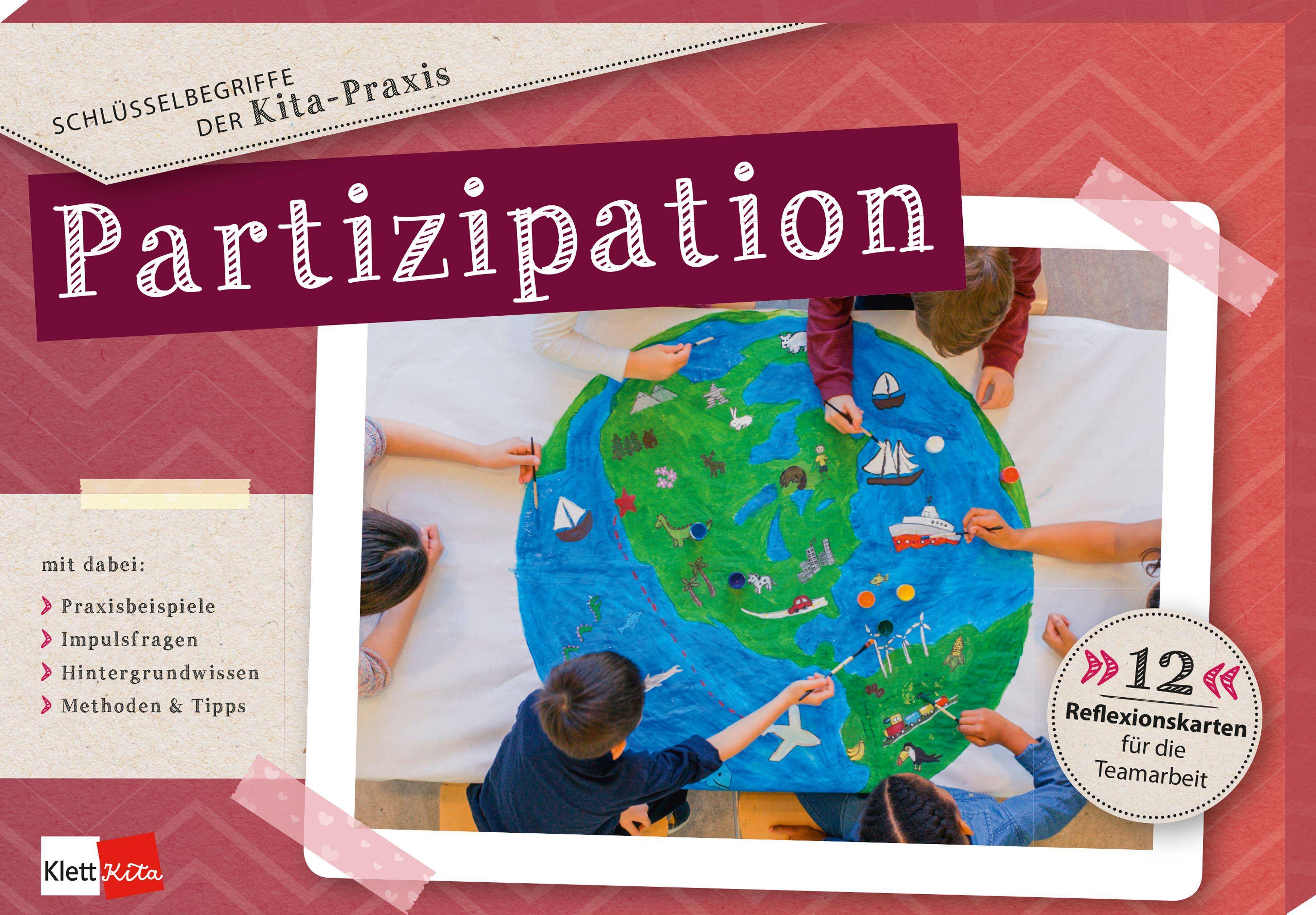 Schlüsselbegriffe der Kita-Praxis: Partizipation 12 Reflexionskarten für die Teamarbeit