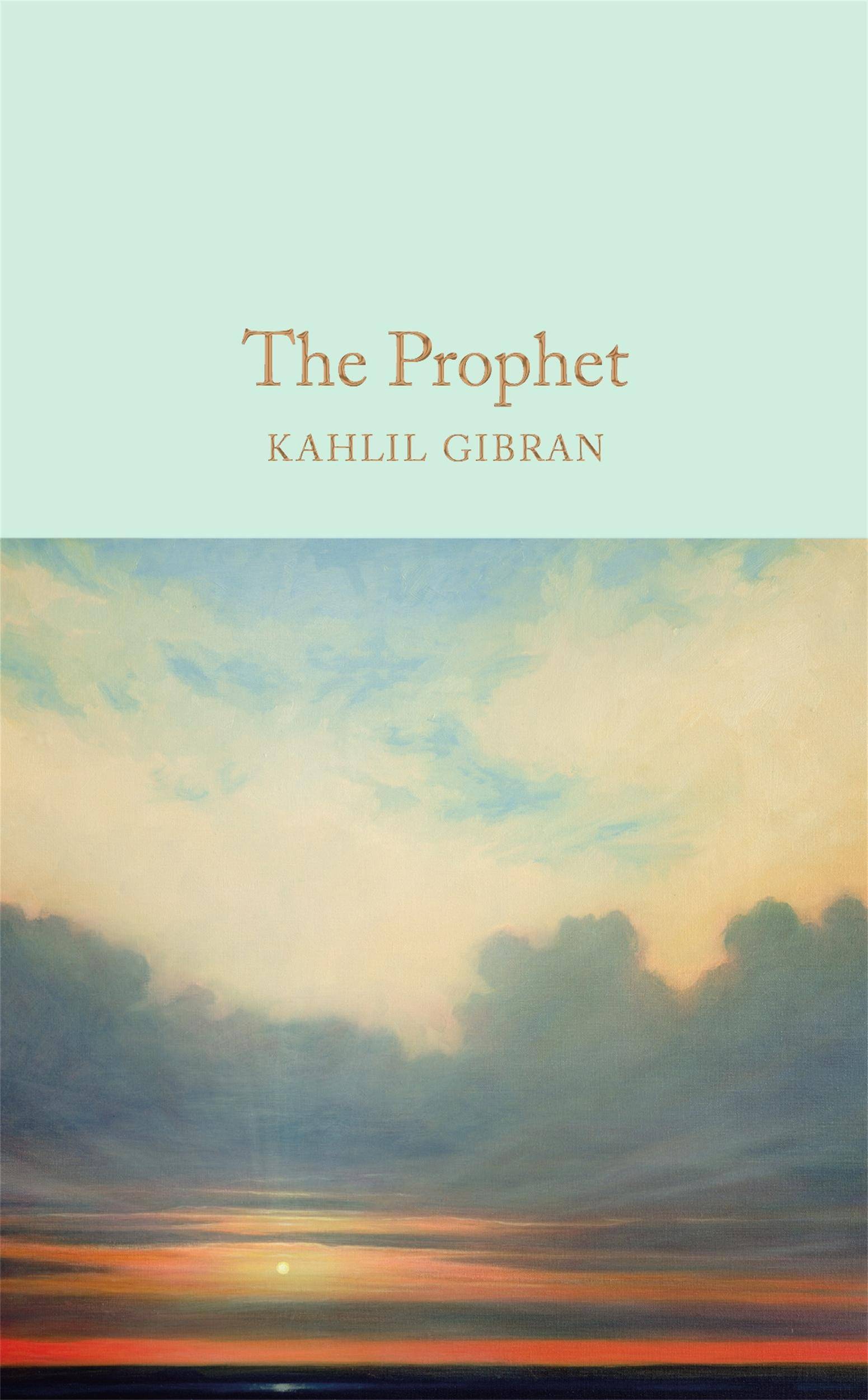 The Prophet Complete & Unabridged, Macmillan Collector's Library