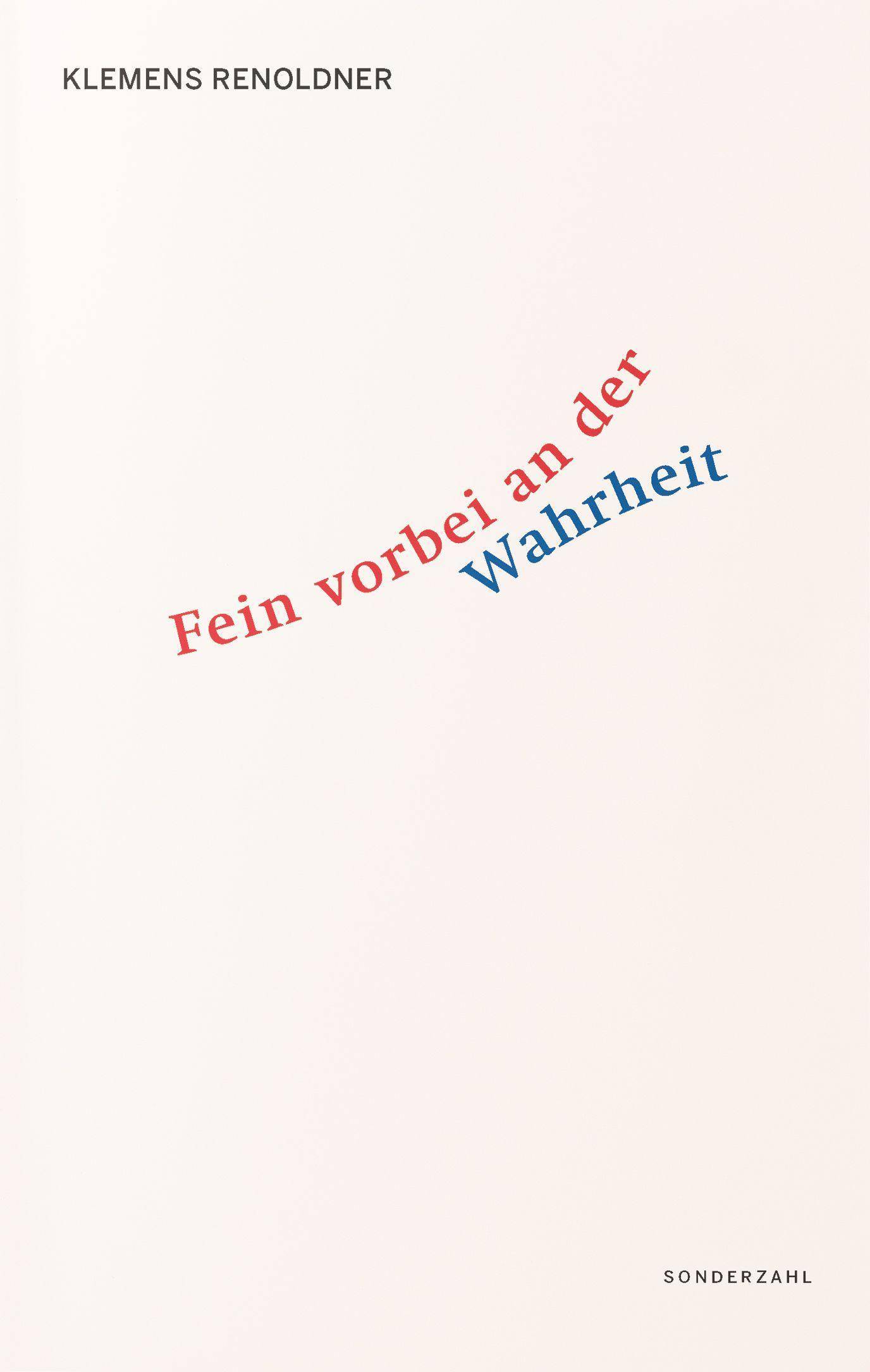 Fein vorbei an der Wahrheit Erzählungen, Monologe, Reportagen