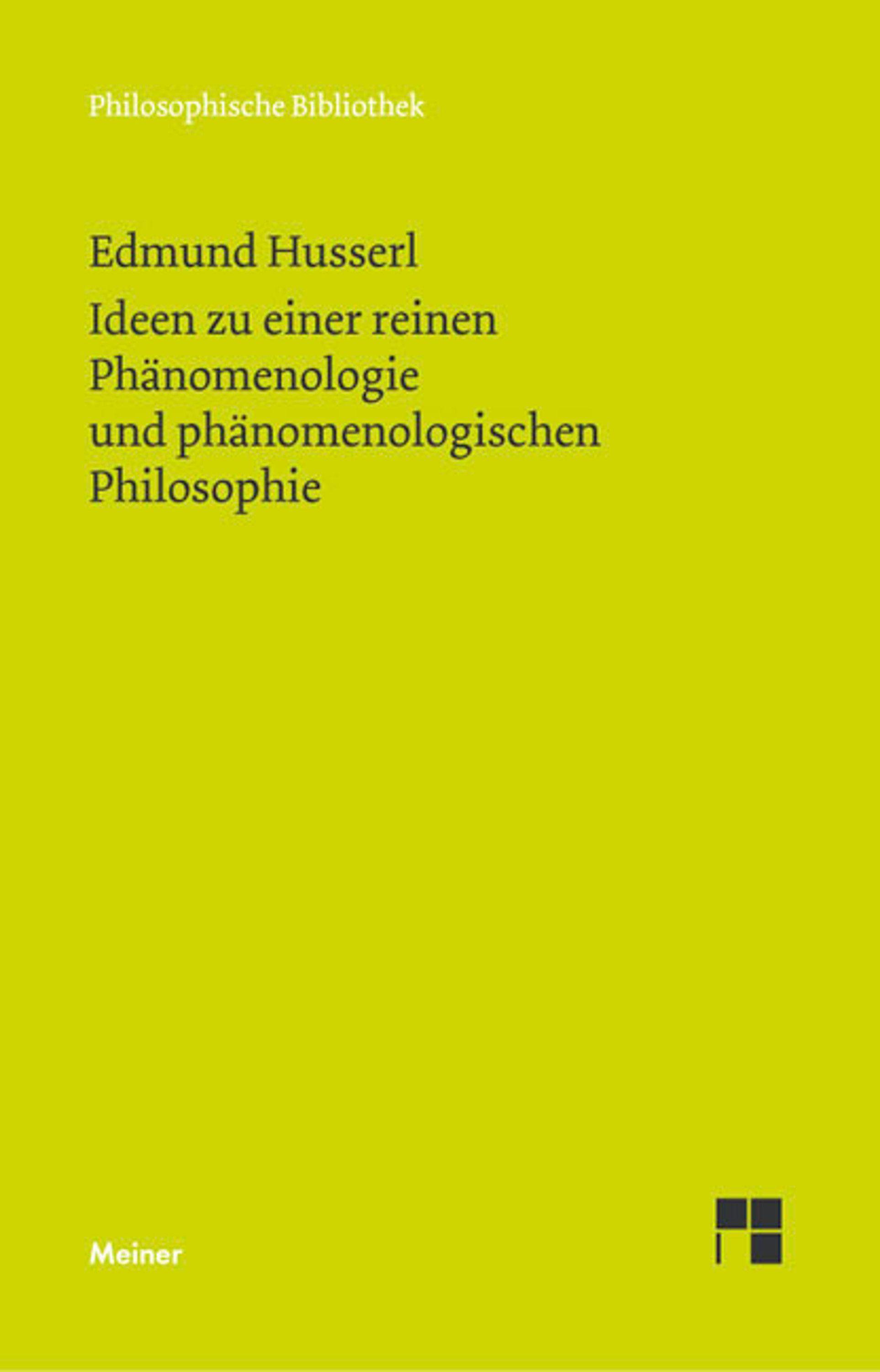 Ideen zu einer reinen Phänomenologie und phänomenologischen Philosophie. Buch.1 Erstes Buch: Allgemeine Einführung in die reine Phänomenologie. Na