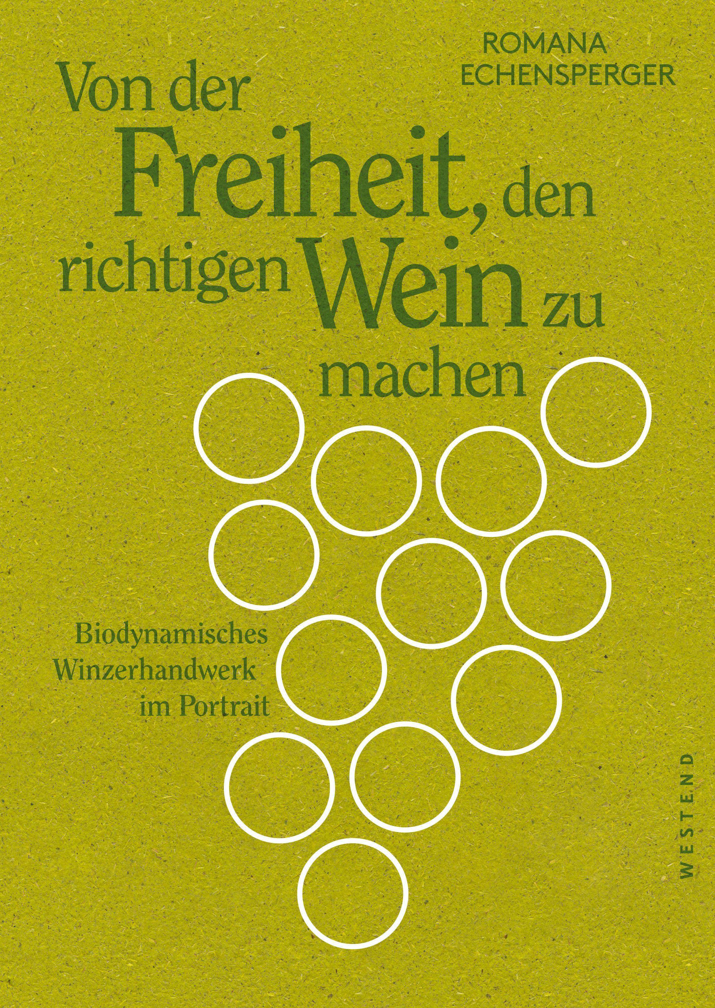 Von der Freiheit, den richtigen Wein zu machen Biodynamisches Winzerhandwerk im Portrait
