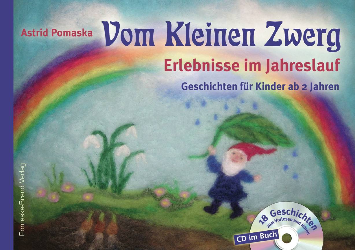 Vom Kleinen Zwerg, mit CD-Audio. Bd.1 Erlebnisse im Jahreslauf. Geschichten für Kinder ab 2 Jahren. 18 Geschichten zum Vorlesen und Hören