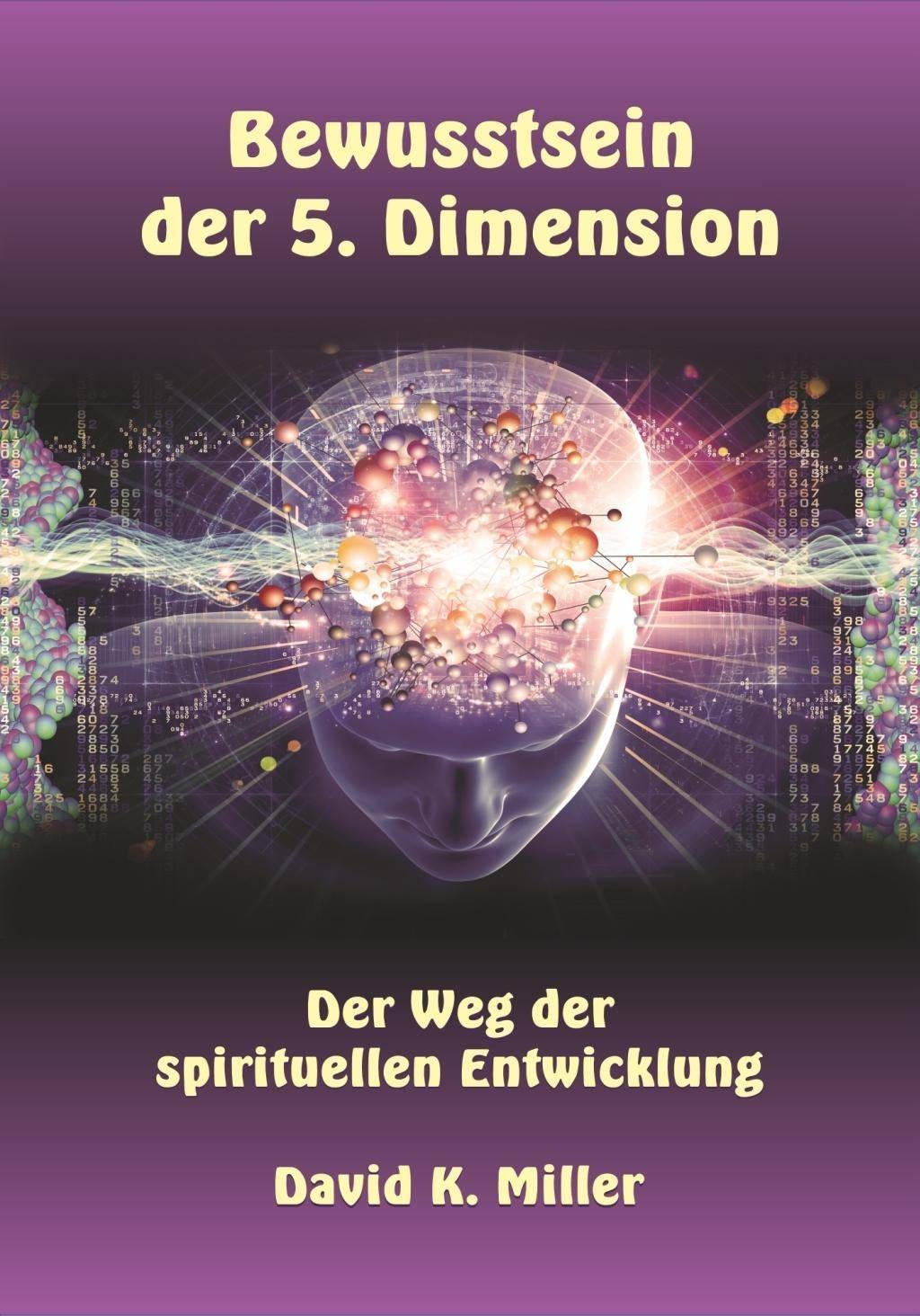 Bewusstsein der 5. Dimension Der Weg der spirituellen Entwicklung