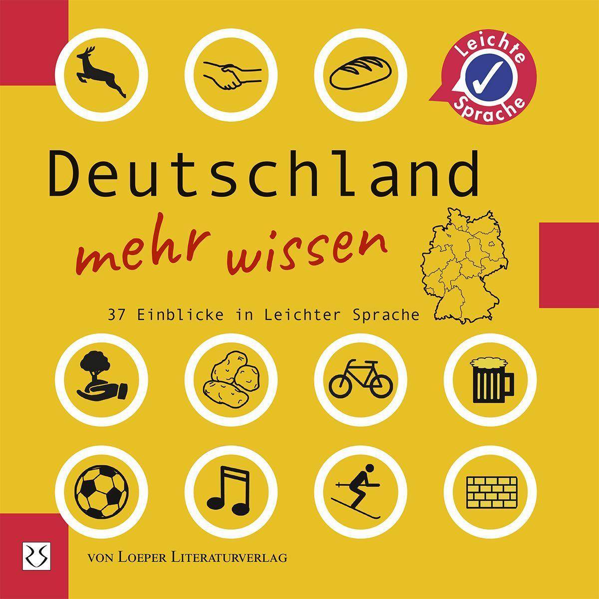 Deutschland mehr wissen 37 Einlicke in Leichter Sprache