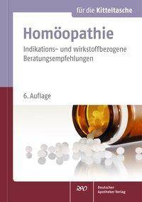 Homöopathie für die Kitteltasche Indikations- und wirkstoffbezogene Beratungsempfehlungen