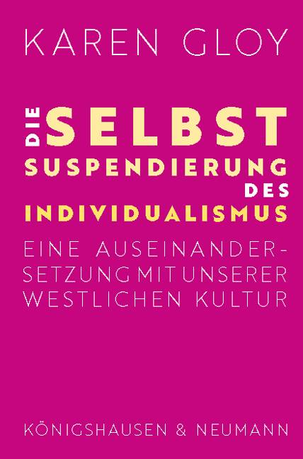Die Selbstsuspendierung des Individualismus Eine Auseinandersetzung mit unserer westlichen Kultur