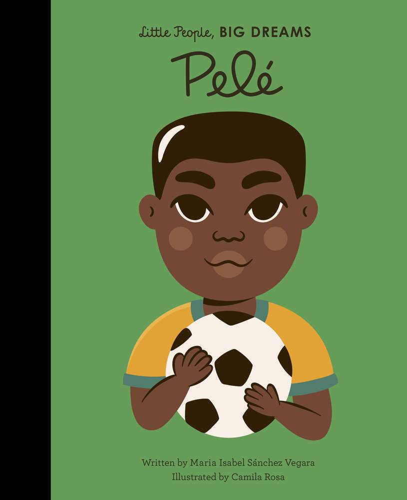 Pele Little People, Big Dreams