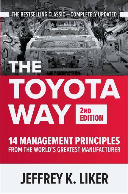 The Toyota Way 14 Management Principles from the World's Greatest Manufacturer