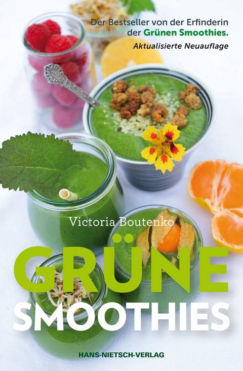 Grüne Smoothies Der Bestseller von der Erfinderin der Grünen Smoothies