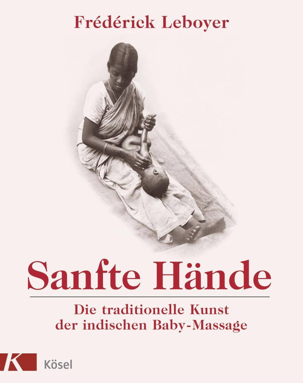 Sanfte Hände Die traditionelle Kunst der indischen Baby-Massage