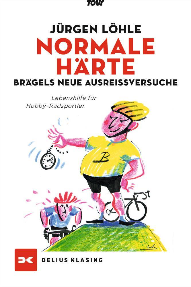 Normale Härte - Brägels neue Ausreißversuche Lebenshilfe für Hobby-Radsportler