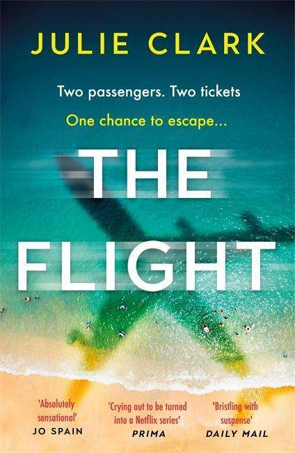 The Flight The heart-stopping thriller of the year - The New York Times bestseller