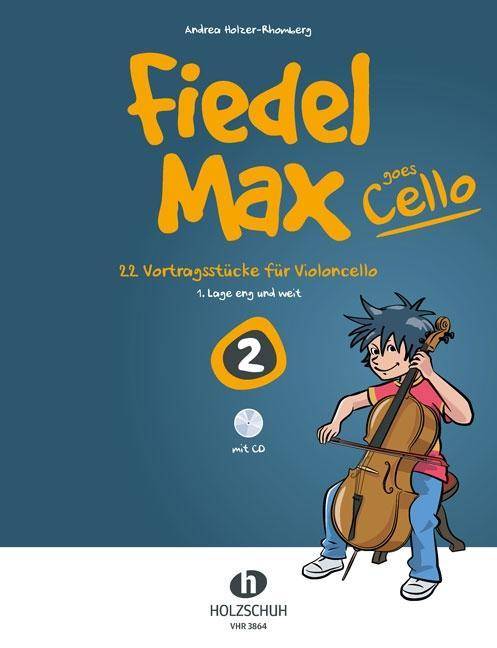 Fiedel-Max goes Cello 2. Bd.2 22 Vortragsstücke für Violoncello (1. Lage eng und weit)