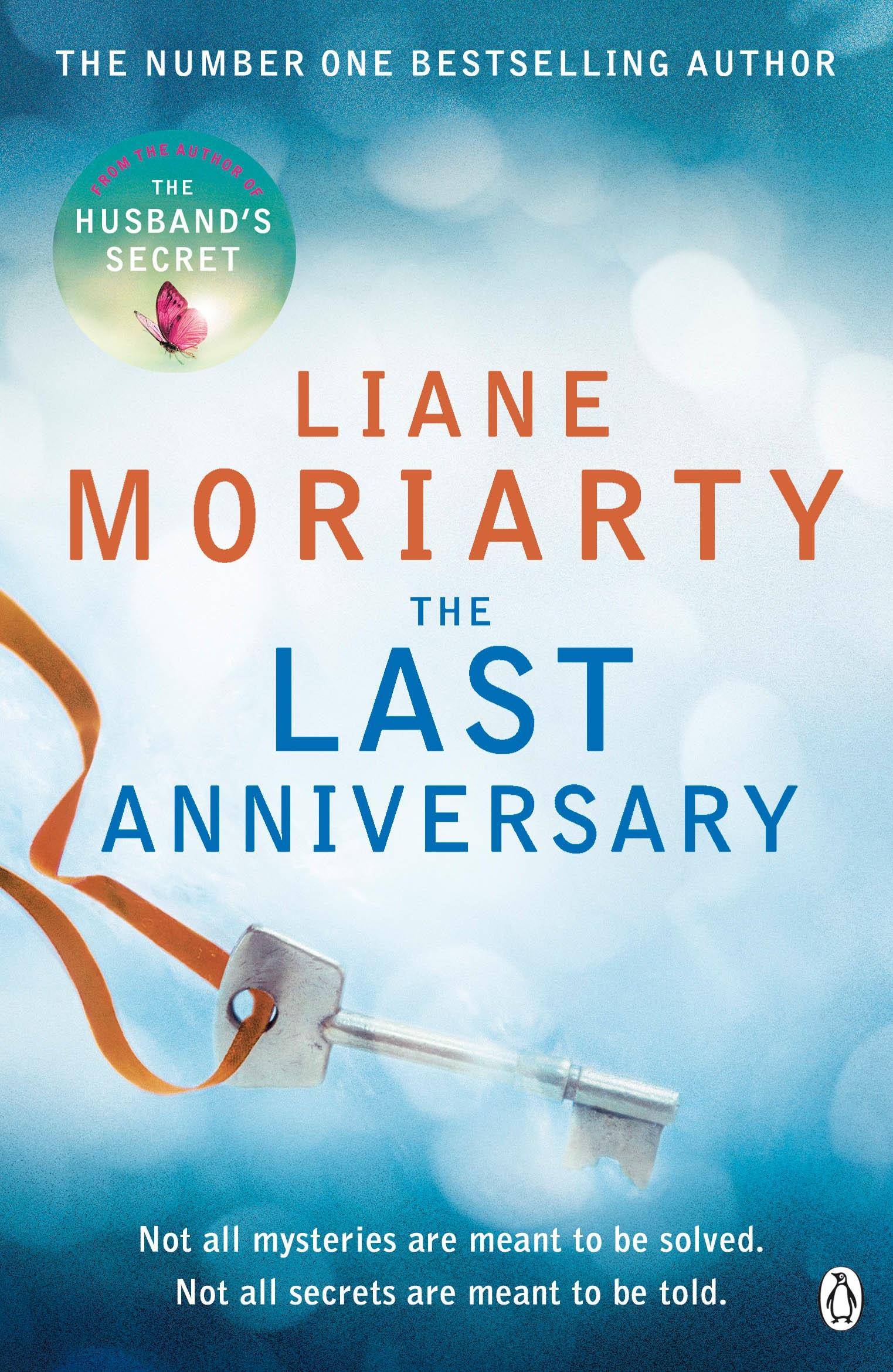 The Last Anniversary From the bestselling author of Big Little Lies, now an award winning TV series