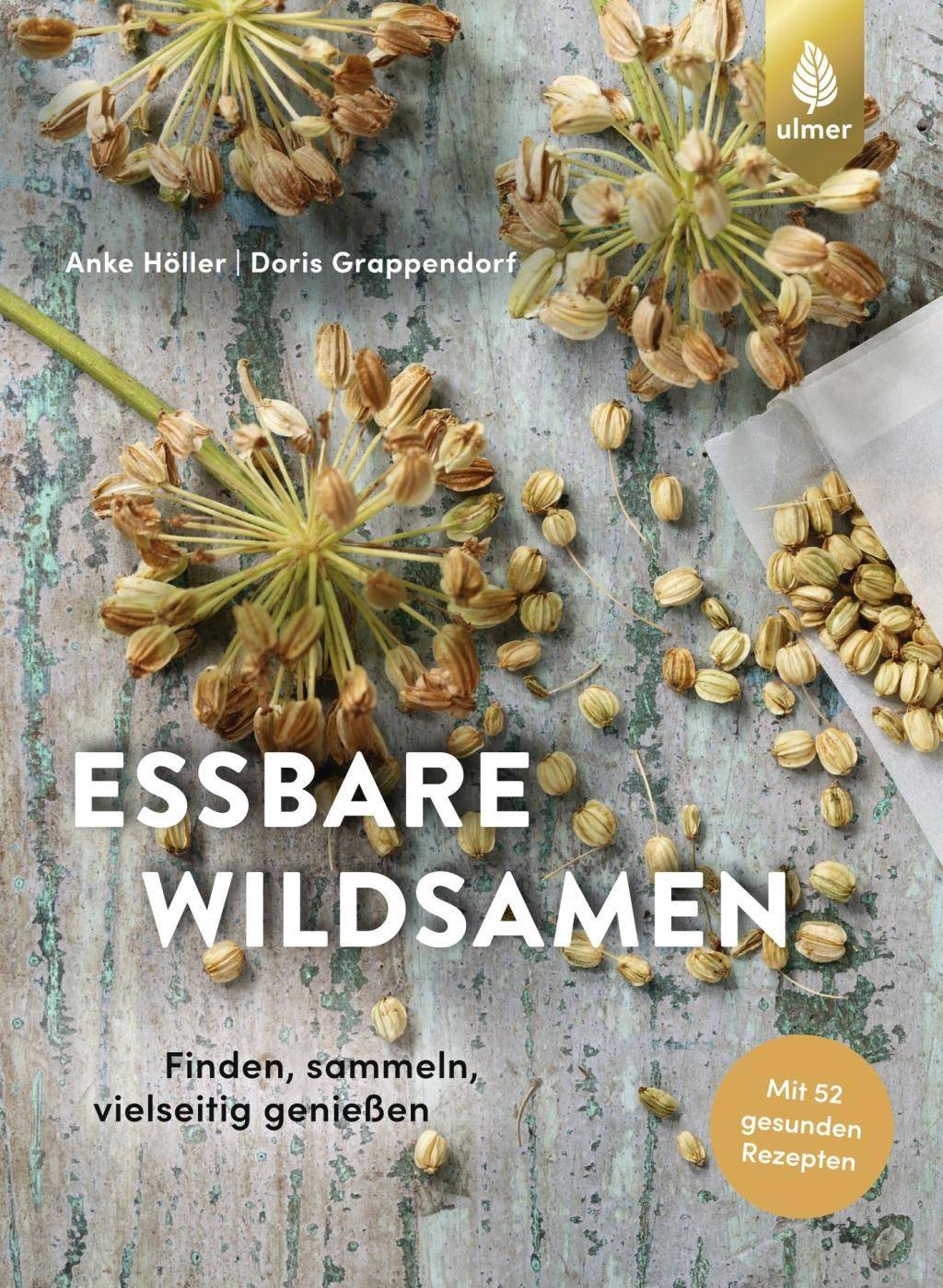 Essbare Wildsamen Finden, sammeln, vielseitig genießen