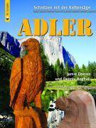 Adler Vom Baumstumpf zum Adler in Schritt-für-Schritt-Anleitungen