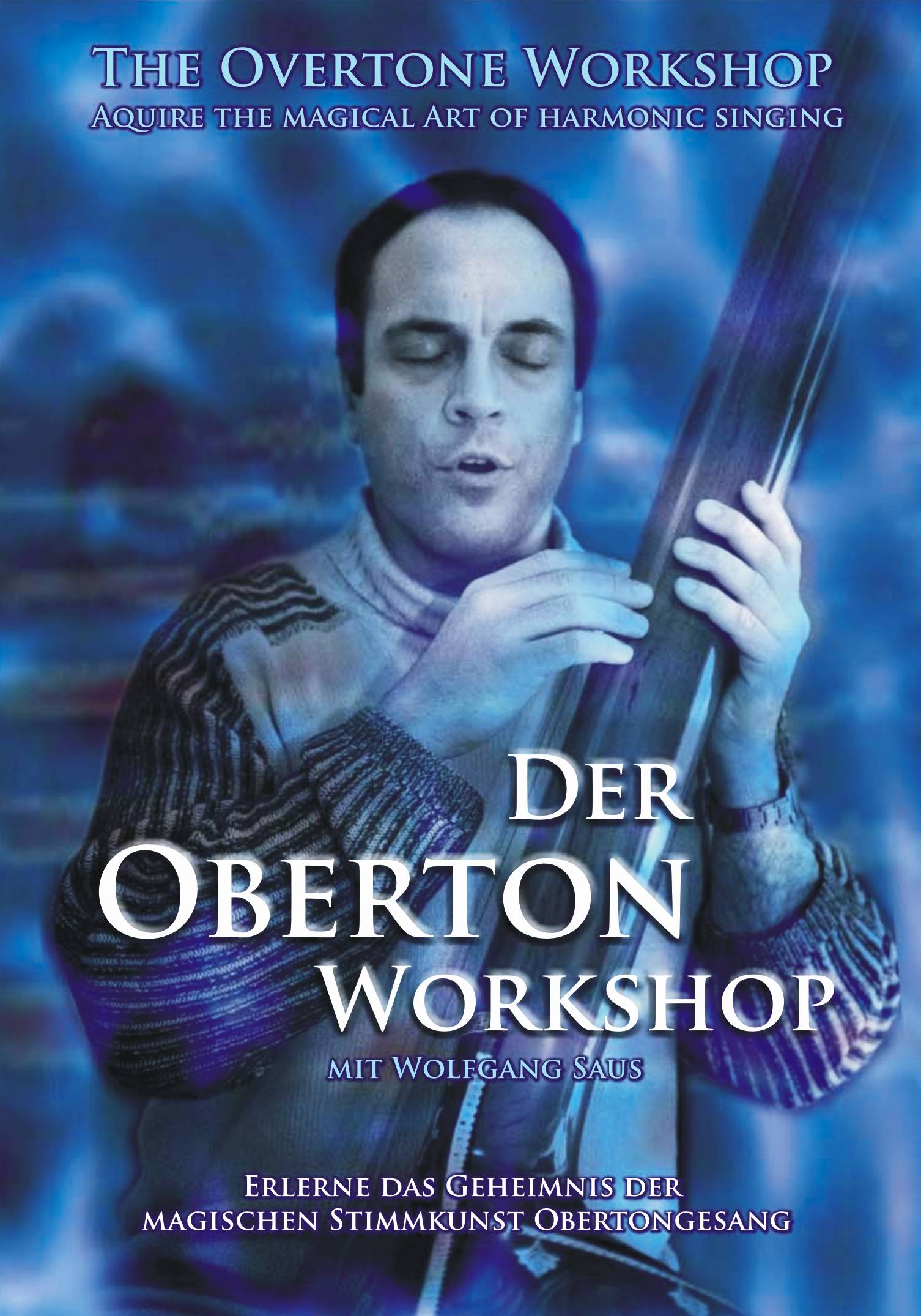 Der Oberton Workshop. The Overtone-Workshop, 1 DVD Erlerne das Geheimnis der magischen Stimmkunst Obertongesang. Aquire the Magical Art of Harmonic