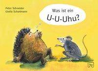 Was ist ein U-U-Uhu? Ein Mutmachbuch für stotternde Kinder