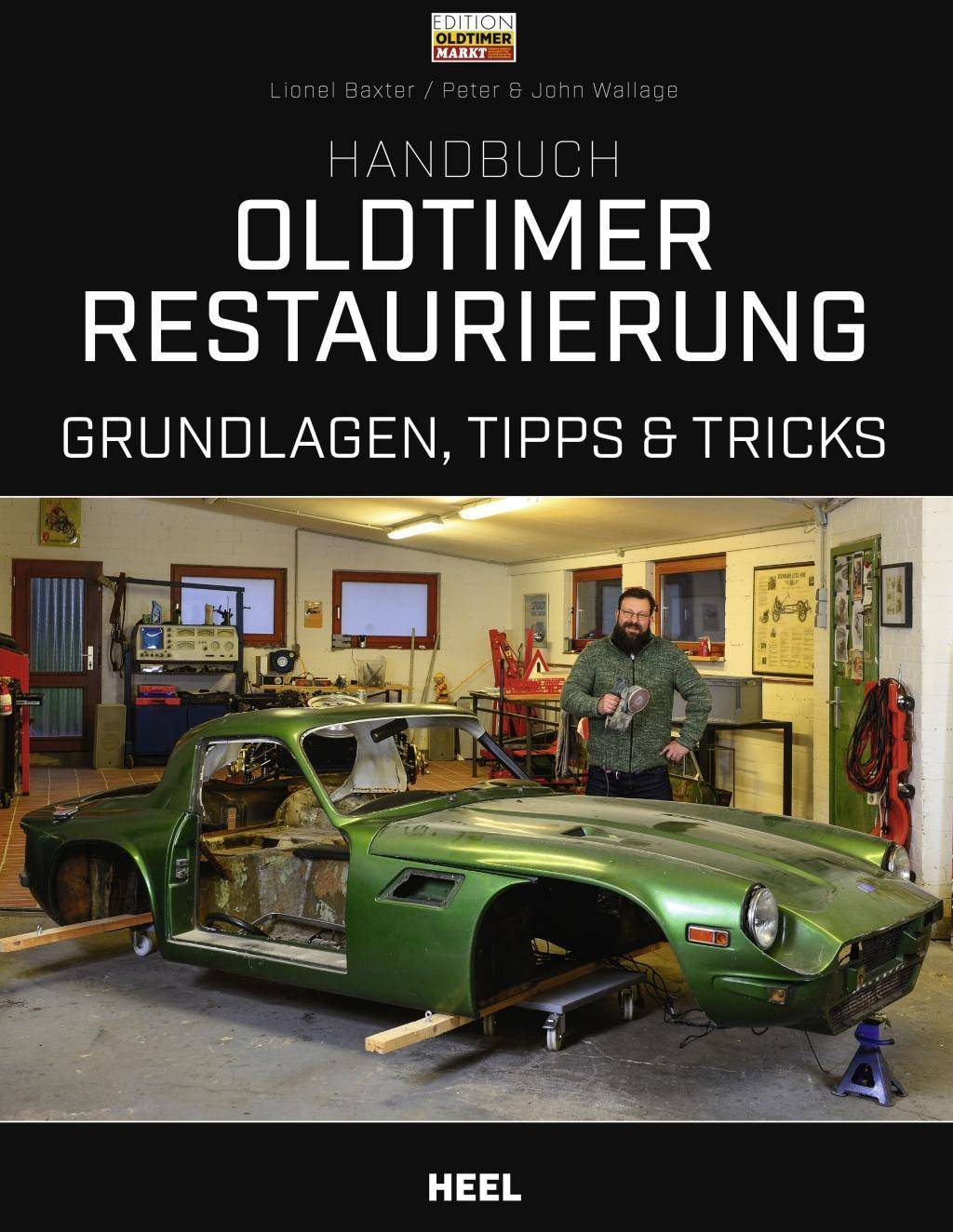 Handbuch Oldtimer-Restaurierung Grundlagen, Tipps und Tricks