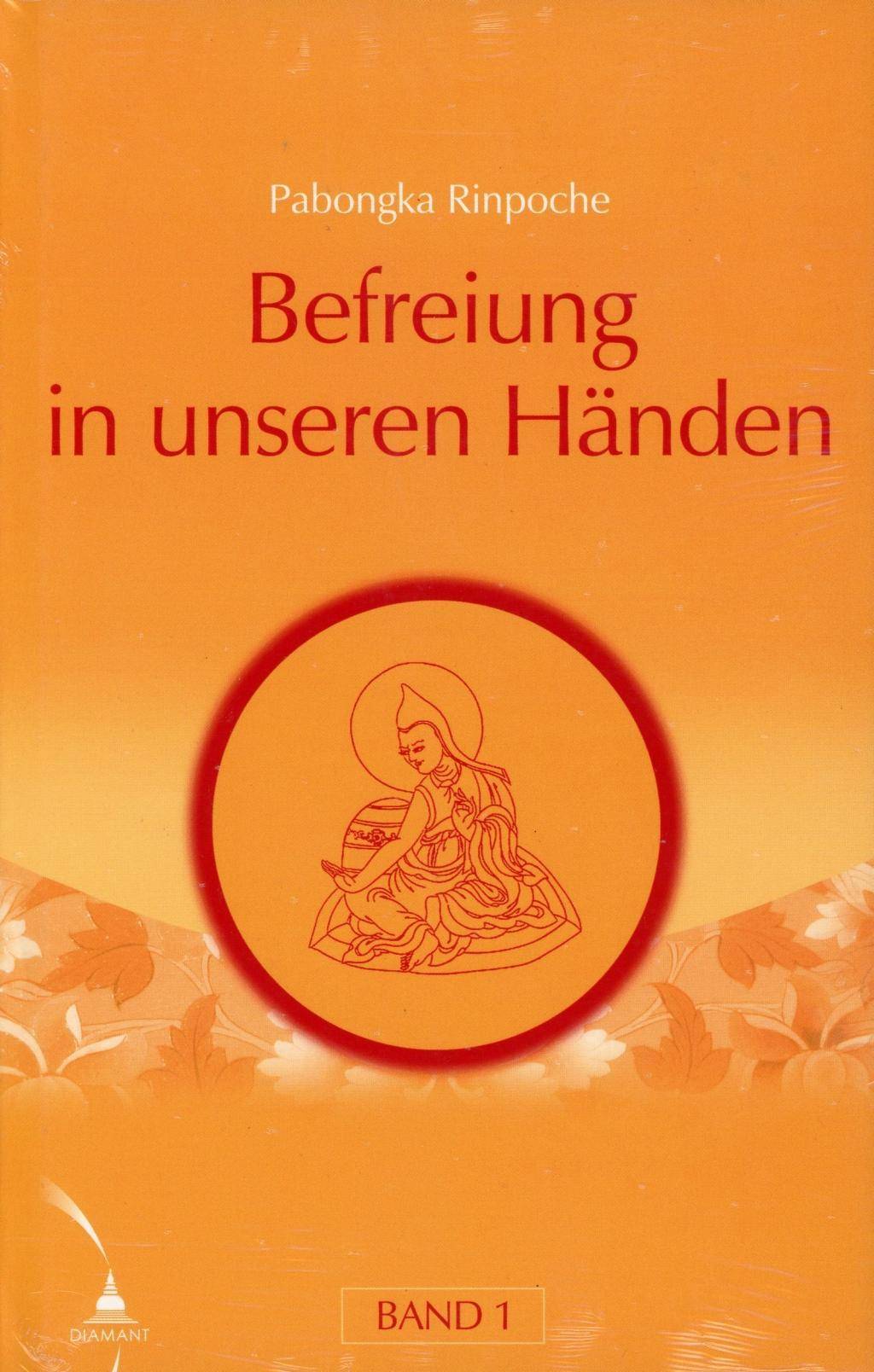Befreiung in unseren Händen. Bd.1 Eine kurze Unterweisung über den Pfad zur Erleuchtung. Einl. u. hrsg. d. Tibet. Textes v. Trijang Rinpoche