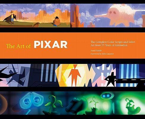 The Art of Pixar The Complete Color Scripts and Select Art from 25 Years of Animation