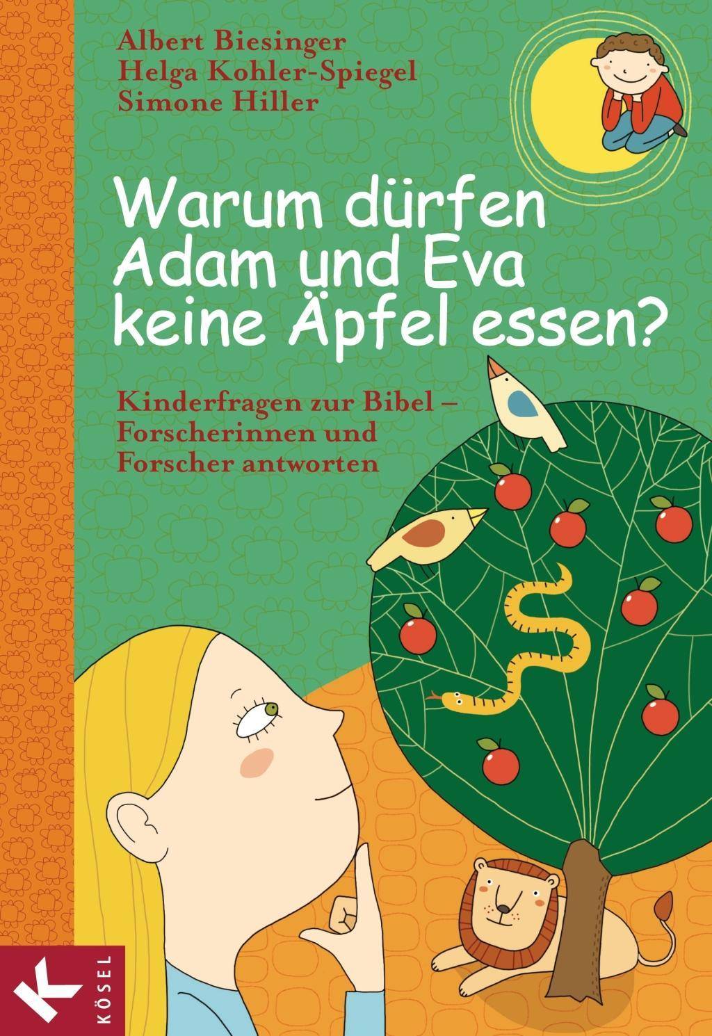 Warum dürfen Adam und Eva keine Äpfel essen? Kinderfragen zur Bibel - Forscherinnen und Forscher antworten