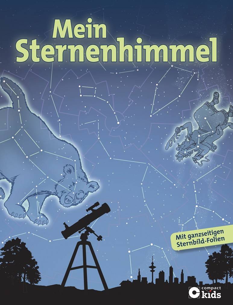 Mein Sternenhimmel Mit ganzseitigen Sternbild-Folien