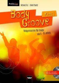 BodyGroove Kids inkl. einen Code für die HELBLING Media App. Bodypercussion für Kinder von 6-10 Jahren