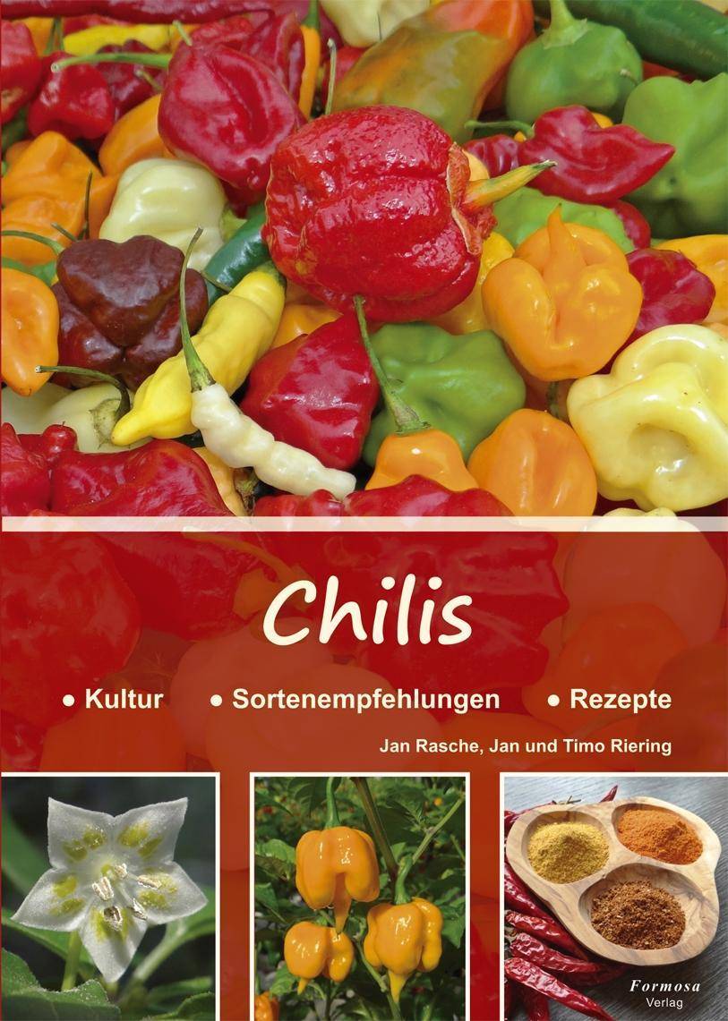 Chilis Kultur - Sortenempfehlungen - Rezepte