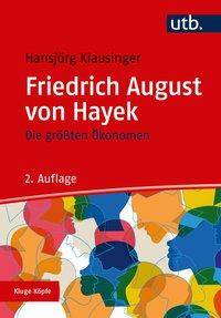 Die größten Ökonomen: Friedrich A. von Hayek Die größten Ökonomen, Kluge Köpfe