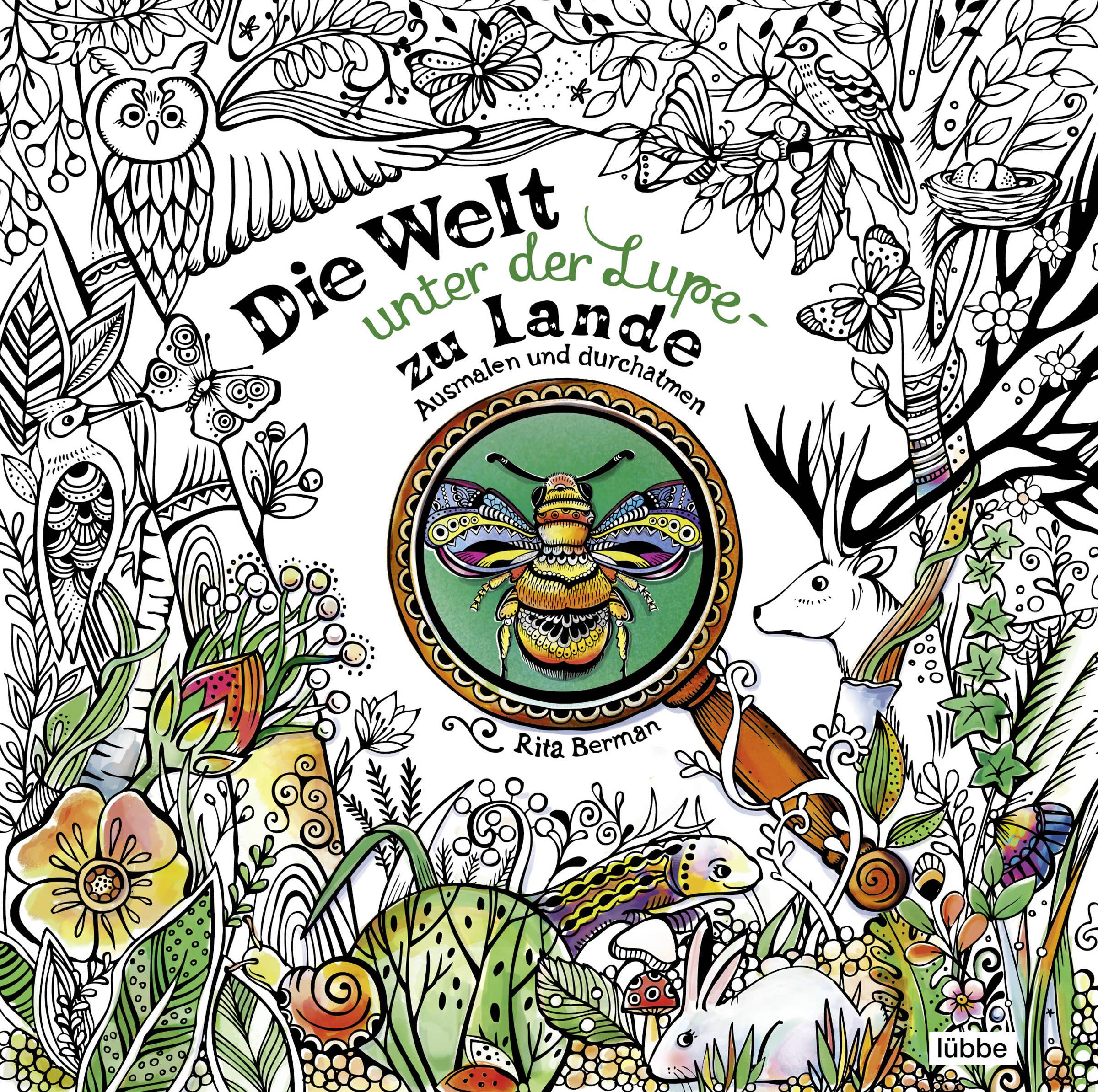 Die Welt unter der Lupe - zu Lande Ausmalen und durchatmen