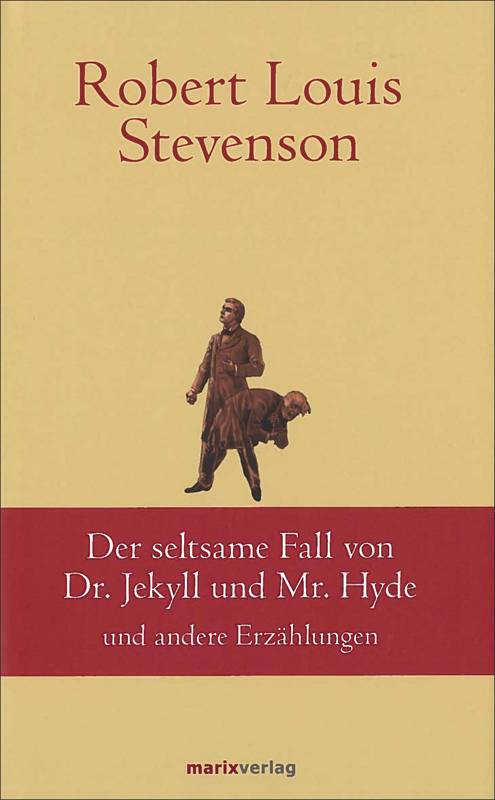 Der seltsame Fall des Dr. Jekyll und Mr. Hyde und andere Erzählungen