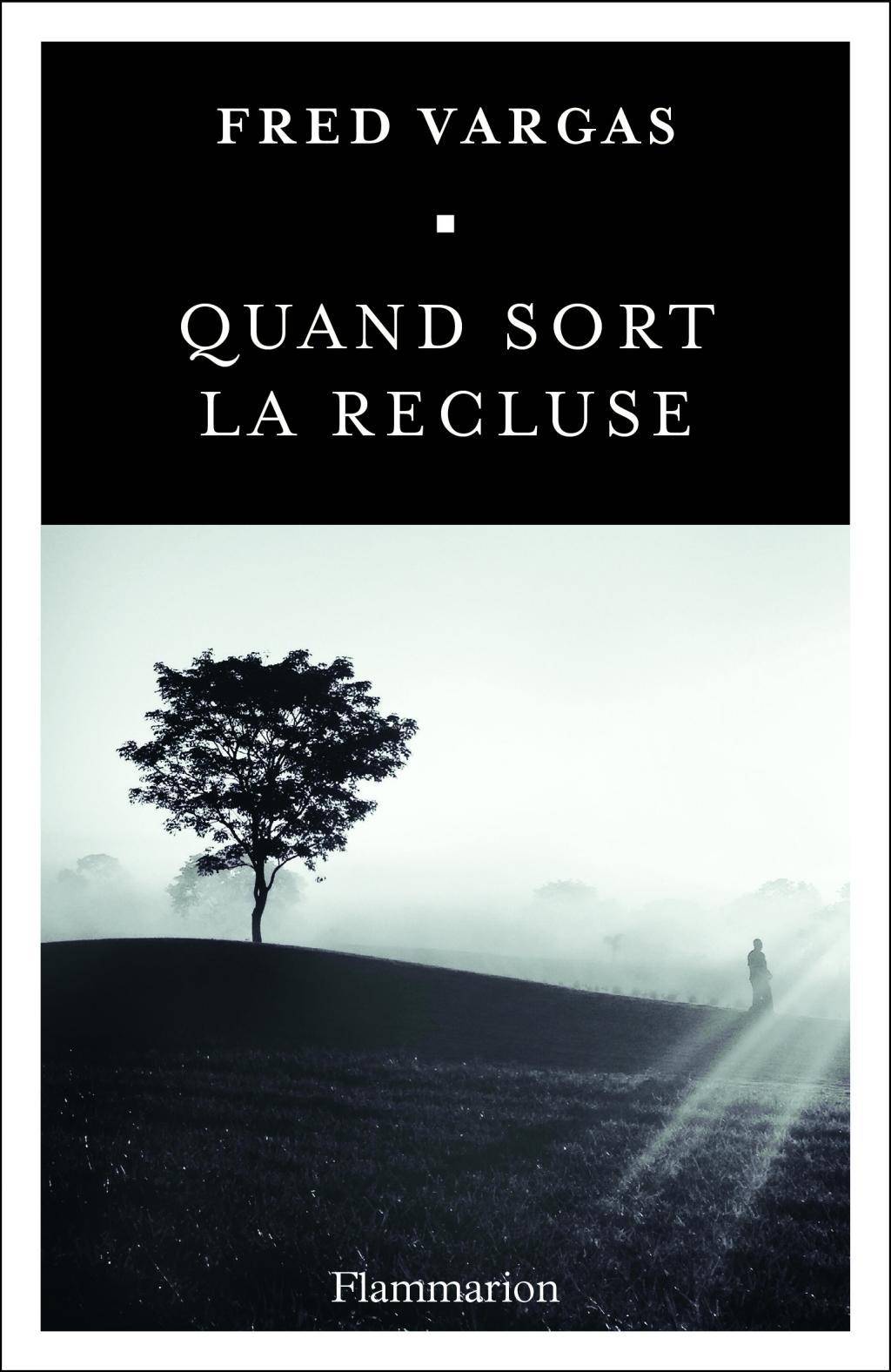 Quand sort la recluse Commissaire Adamsberg 9