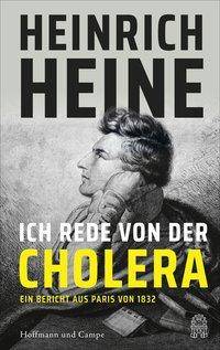 Ich rede von der Cholera Ein Bericht aus Paris von 1832