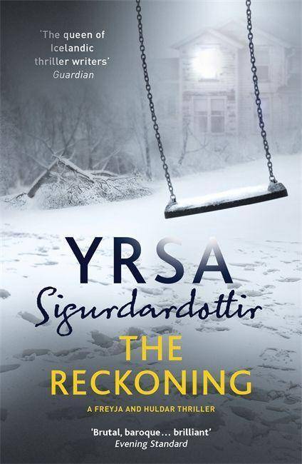 The Reckoning A Completely Chilling Thriller, from the Queen of Icelandic Noir