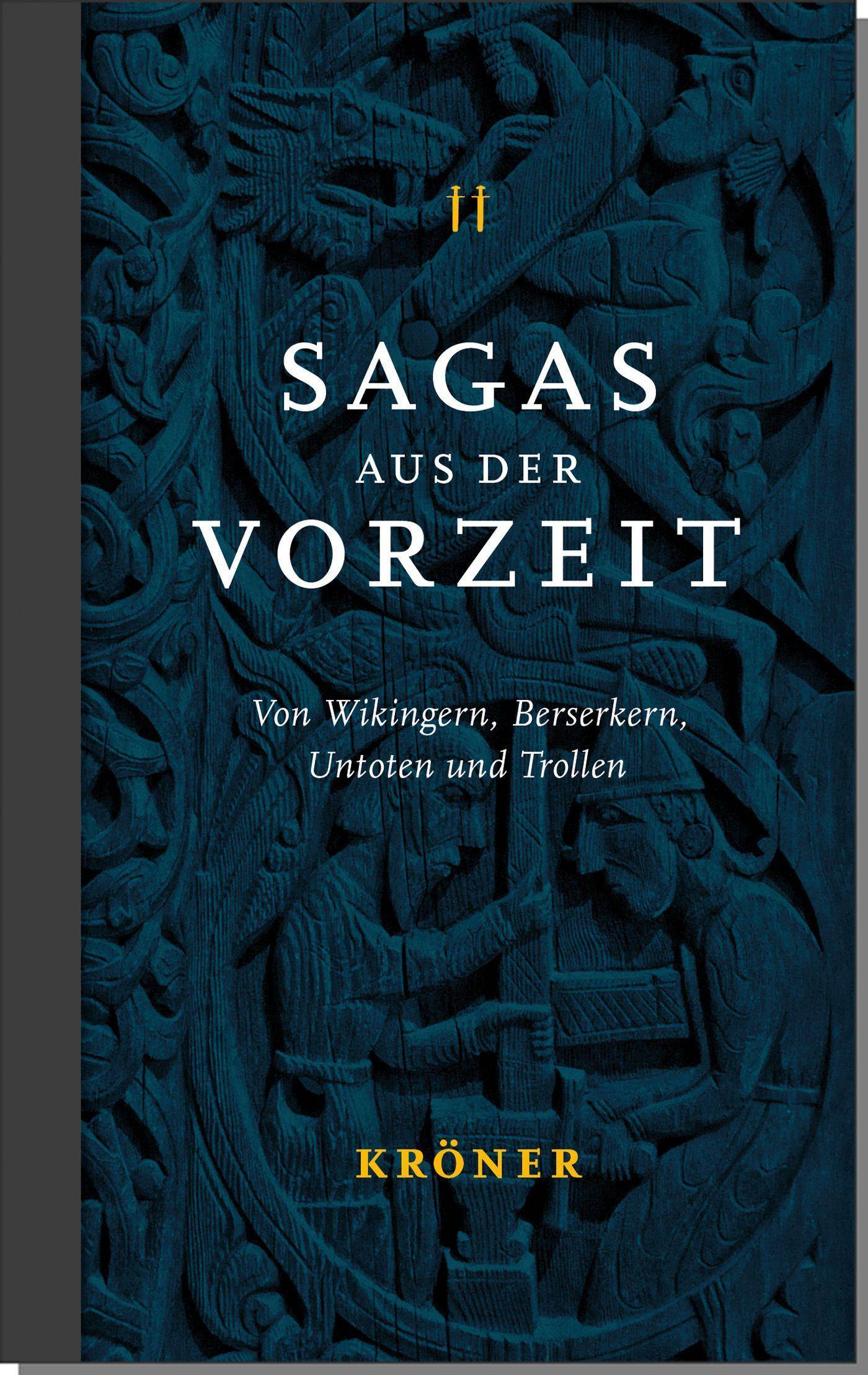 Sagas aus der Vorzeit - Wikingersagas Von Wikingern, Berserkern, Untoten und Trollen