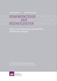 Denkwerkzeuge der Höchstleister Warum dynamikrobuste Unternehmen Marktdruck erzeugen