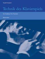 Technik des Klavierspiels Ein Handbuch für Pianisten