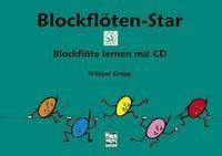 Blockflöten-Star, mit Audio-CD Blockflöte lernen mit Liedbegleit-CD