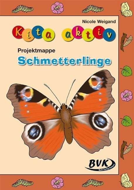 Kita aktiv Projektmappe Schmetterlinge Kita aktiv