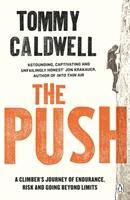 The Push A Climber's Journey of Endurance, Risk and Going Beyond Limits