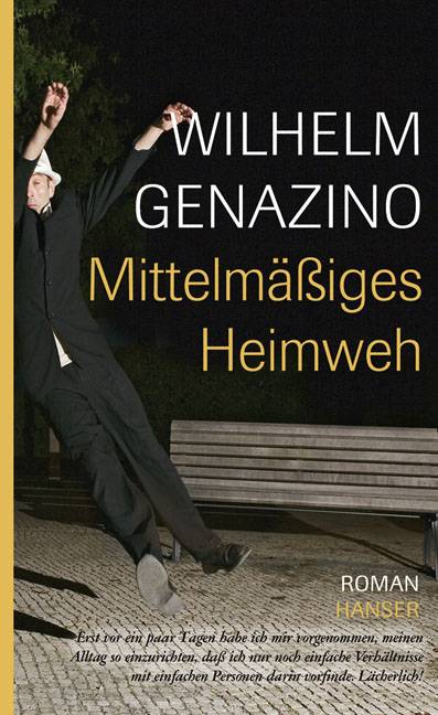 Mittelmäßiges Heimweh Roman. Ausgezeichnet mit dem Corine - Internationaler Buchpreis, Kategorie Belletristik 2007