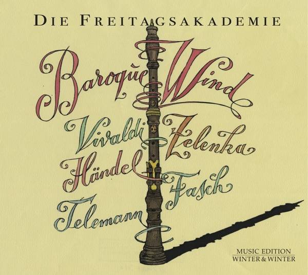 Baroque Wind, 1 Audio-CD Interpret: Die Freitagsakademie, CD, Music Edition Winter & Winter