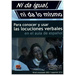 Ni da igual, ni da lo mismo Para conocer y usar las locuciones verbales en el aula de español, Nivel B2/C1