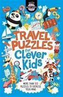 Travel Puzzles for Clever Kids® More Than 100 Puzzles to Exercise Your Mind, Buster Brain Games