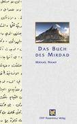 Das Buch des Mirdad Ein Leuchtturm und ein Hafen für jene, die sich nach der Überwindung sehnen