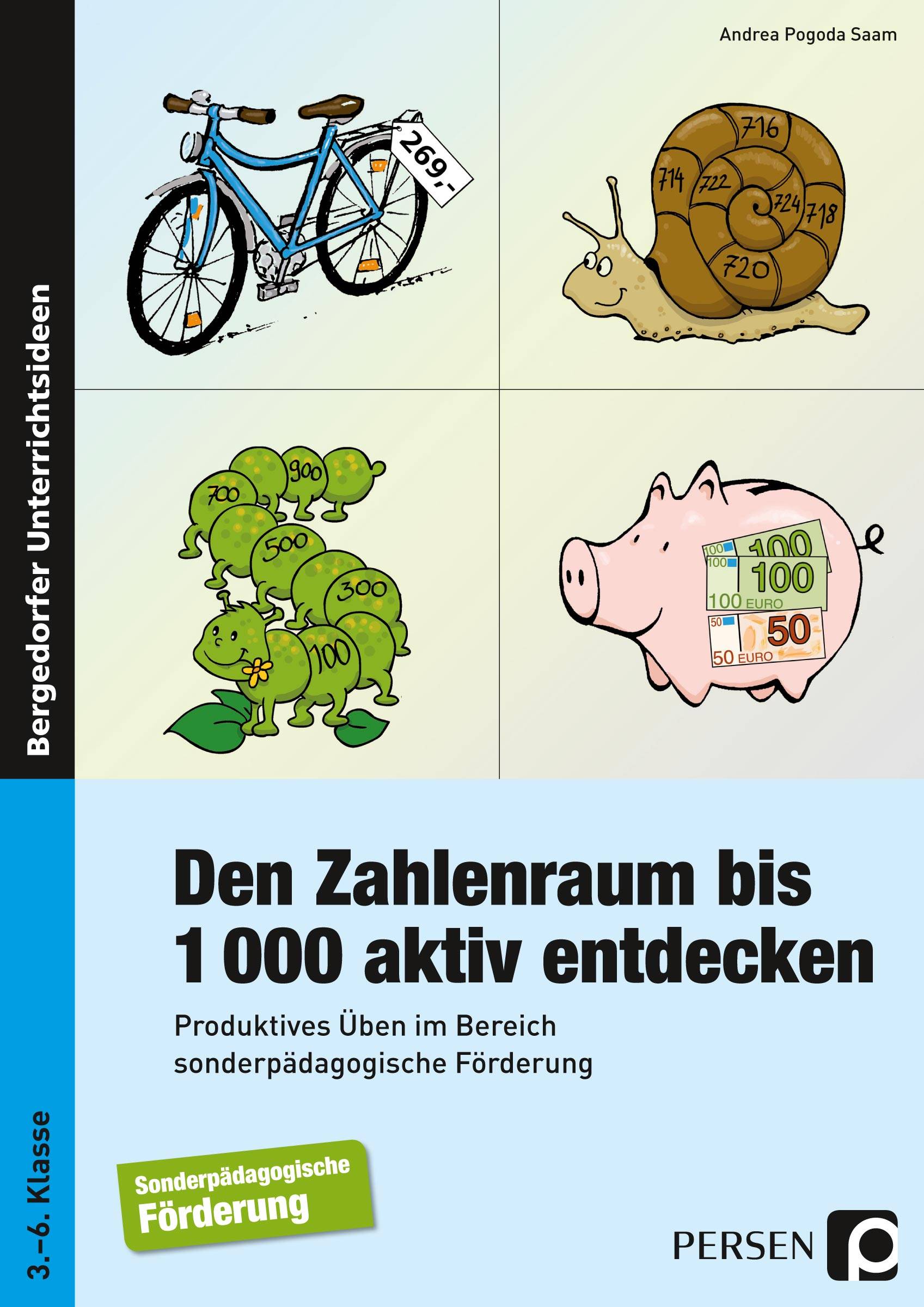 Den Zahlenraum bis 1000 aktiv entdecken Produktives Üben im Bereich sonderpädagogische Förderung (3. bis 6. Klasse)